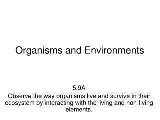 Organisms and Environments
