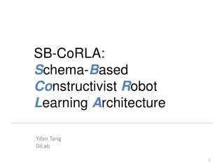 SB-CoRLA: S chema- B ased Co nstructivist R obot L earning A rchitecture