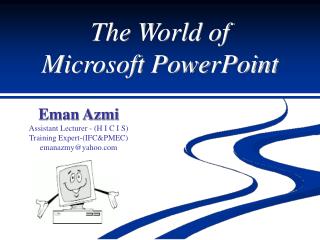 The World of Microsoft PowerPoint