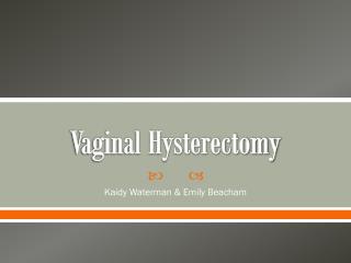 hysterectomy vaginal plan presentation ppt powerpoint slideserve exportacin