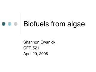 Biofuels from algae