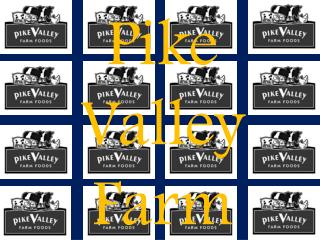 Pike Valley Farm