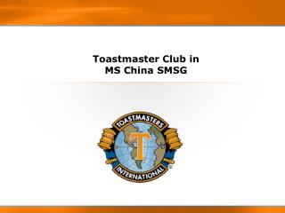 Toastmaster Club in MS China SMSG