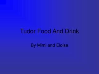 Tudor Food And Drink