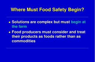 Where Must Food Safety Begin?