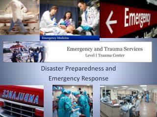 Disaster Preparedness and Emergency Response