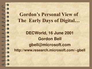 Gordon’s Personal View of The Early Days of Digital…