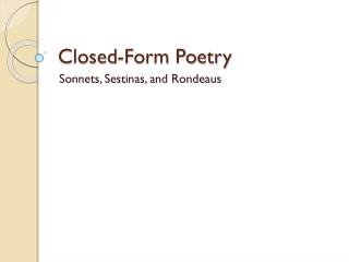 PPT - Closed-Form Poetry PowerPoint Presentation, free download - ID ...
