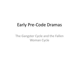 Early Pre-Code Dramas