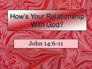 How’s Your Relationship With God?