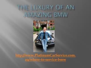 The Luxury of an Amazing BMW