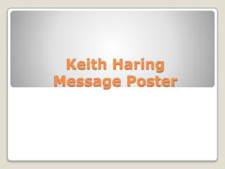Keith Haring Message Poster