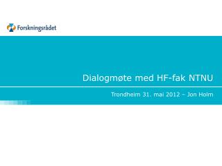 Dialogmøte med HF- fak NTNU