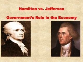 PPT - Hamilton vs. Jefferson PowerPoint Presentation - ID:1131429