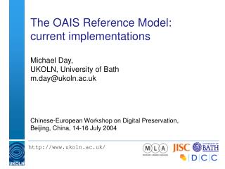 The OAIS Reference Model: current implementations