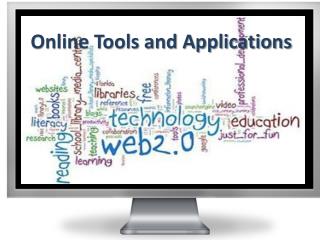 Online Tools and Applications