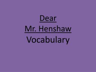 Dear Mr. Henshaw Vocabulary