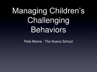Managing Children’s Challenging Behaviors