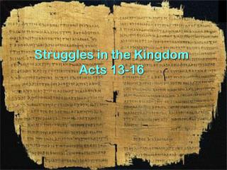 Struggles in the Kingdom Acts 13-16