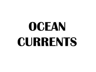 OCEAN CURRENTS