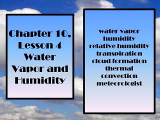 Chapter 10, Lesson 4 Water Vapor and Humidity