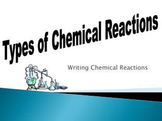 PPT - Writing Chemical Reactions PowerPoint Presentation, free download ...