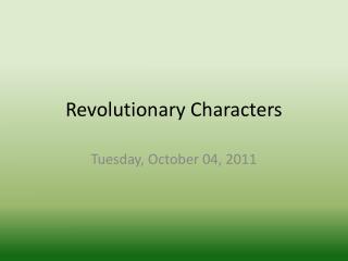 Revolutionary Characters