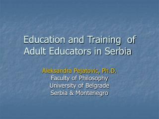 Education and Training of Adult Educators in Serbia