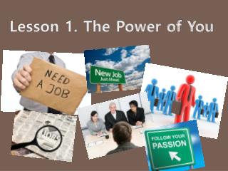 Lesson 1. The Power of You