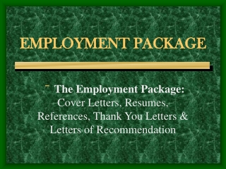EMPLOYMENT PACKAGE