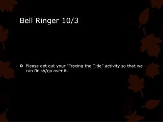 Bell Ringer 10/3