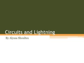 Circuits and Lightning