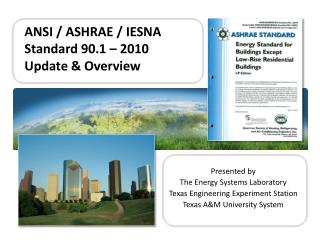 ANSI / ASHRAE / IESNA Standard 90.1 – 2010 Update & Overview
