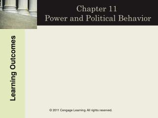 Chapter 11 Power and Political Behavior