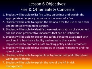 Lesson 6 Objectives: Fire & Other Safety Concerns