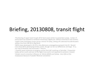 Briefing, 20130808, transit flight