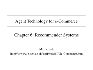 Agent Technology for e-Commerce