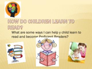 How Do Children Learn To Read?