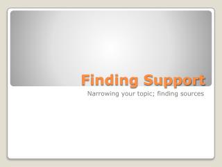 Finding Support