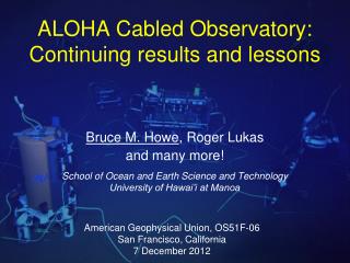 ALOHA Cabled Observatory: Continuing results and lessons
