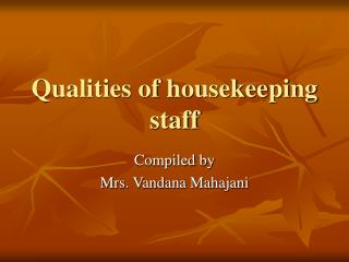Qualities of housekeeping staff