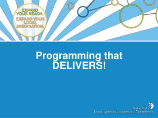Programming that DELIVERS!