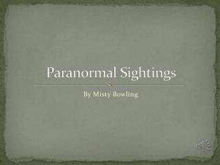 Paranormal Sightings