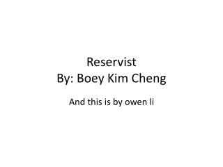 Reservist By: Boey Kim Cheng