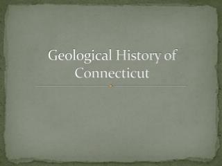 Geological History of Connecticut