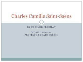 Charles Camille Saint-Saëns