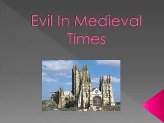 Evil In Medieval Times