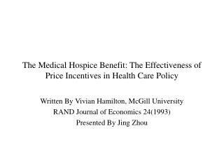 The Medical Hospice Benefit: The Effectiveness of Price Incentives in Health Care Policy