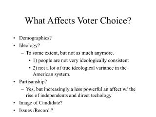 What Affects Voter Choice?