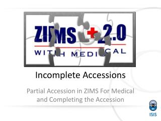 Incomplete Accessions